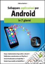 Sviluppare applicazioni per Android in 7 giorni. E-book. Formato EPUB ebook