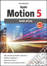 Apple motion 5. Guida all'uso. E-book. Formato EPUB ebook