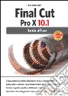 Final Cut Pro X 10.1. Guida all'uso. E-book. Formato EPUB ebook di Gian Guido Zurli