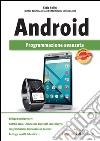 Android. Programmazione avanzata. E-book. Formato EPUB ebook