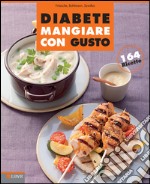 Diabete. Mangiare con gusto. E-book. Formato EPUB ebook