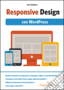 Responsive design. Con Wordpress. E-book. Formato EPUB ebook di Joe Casabona