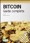 Bitcoin. Guida completa. E-book. Formato EPUB ebook