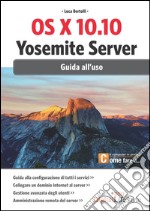 OS X 10.10 Yosemite server. E-book. Formato EPUB ebook