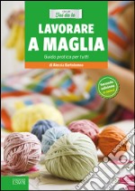 Lavorare a maglia. Guida pratica per tutti. E-book. Formato EPUB ebook