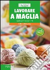 Lavorare a maglia. Guida pratica per tutti. E-book. Formato EPUB ebook