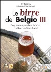 Le birre del Belgio. Degustare e produrre Lambic, Oud Bruin e Flemish Red. E-book. Formato EPUB ebook