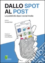 Dallo spot al post. E-book. Formato EPUB