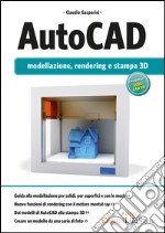 AutoCAD. Modellazione, rendering e stampa 3D. E-book. Formato EPUB ebook