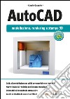 AutoCAD. Modellazione, rendering e stampa 3D. E-book. Formato EPUB ebook