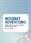 Internet advertising. Google AdWords e gli Ads di Facebook, LinkedIn, Twitter e Bing. E-book. Formato EPUB ebook