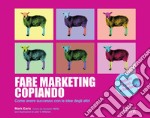 Fare marketing copiando. E-book. Formato EPUB ebook