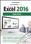 Lavorare con Microsoft Excel 2016. E-book. Formato EPUB ebook