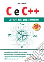 C e C++. Le chiavi della programmazione. E-book. Formato EPUB ebook