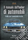 Il manuale dell'hacker di automobili. Guida per il penetration tester. E-book. Formato EPUB ebook