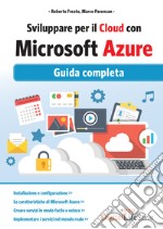 Sviluppare per il cloud con Microsoft Azure. Guida completa. E-book. Formato EPUB ebook