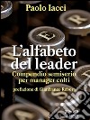 L’alfabeto del leader. Compendio semiserio per manager colti. E-book. Formato EPUB ebook