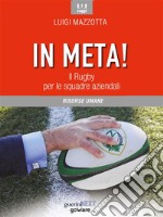 In meta! Il Rugby per le squadre aziendali. E-book. Formato Mobipocket ebook