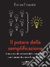 Il potere della semplificazione. Innovare e ridurre i costi della complessità con il metodo Inventive Simplification. E-book. Formato EPUB ebook