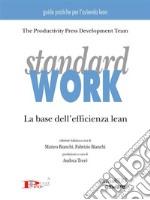 Standard work. La base dell&apos;efficienza lean. E-book. Formato EPUB ebook