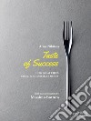 Taste of Success. How Great Chefs Cook, Play, and Make Money. E-book. Formato EPUB ebook