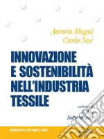 Innovazione e sostenibilità nell’industria tessile. E-book. Formato Mobipocket