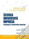 Scuola, Università, Impresa. Ripensare le opportunità educative. E-book. Formato EPUB ebook