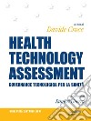 HEALTH TECHNOLOGY ASSESSMENT. Governance tecnologica per la sanità. Prefazione di Ranieri Guerra. E-book. Formato EPUB ebook