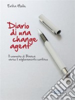 Diario di una change agent. Il cammino di Bianca verso il miglioramento continuo. E-book. Formato EPUB ebook