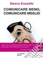 Comunicare meno, comunicare meglio. #meme. Con un’intervista a Ferruccio de Bortoli. E-book. Formato EPUB ebook