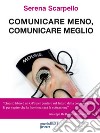 Comunicare meno, comunicare meglio. #meme. Con un’intervista a Ferruccio de Bortoli. E-book. Formato EPUB ebook