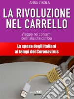 La rivoluzione nel carrello. Viaggio nei consumi dell’Italia che cambia. E-book. Formato EPUB ebook