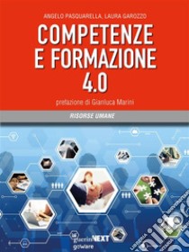 Competenze e formazione 4.0. E-book. Formato EPUB ebook di Angelo Pasquarella