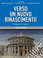 Verso un nuovo Rinascimento. L’impresa di valore. E-book. Formato EPUB ebook