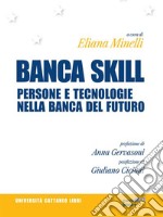 Banca skill. Persone e tecnologie nella banca del futuro. E-book. Formato EPUB