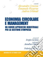 Economia circolare e management. Un nuovo approccio industriale per la gestione d’impresa. E-book. Formato EPUB