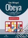 Obeya. Un nuovo modello di leadership per guidare team e aziende verso il successo. E-book. Formato EPUB ebook