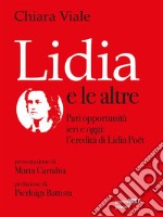 Lidia e le altre. Pari opportunità ieri e oggi: l’eredità di Lidia Poët. E-book. Formato EPUB ebook