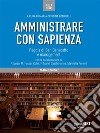 Amministrare con sapienza. Regola di San Benedetto e management. E-book. Formato EPUB ebook di Maria Cristina Bombelli (a cura di)