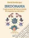 Ibridomania. Dagli eccessi del lavoro ibrido all’importanza del ritmo. E-book. Formato EPUB ebook di David Bevilacqua