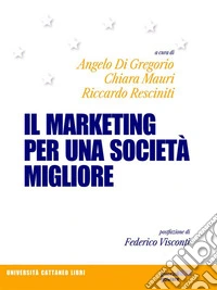 Il marketing per una società migliore. E-book. Formato EPUB ebook