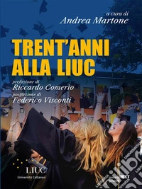 Trent'anni alla LIUC. E-book. Formato EPUB ebook