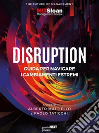DisruptionGuida per navigare i cambiamenti estremi. E-book. Formato EPUB ebook