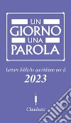 Un giorno una parola 2023: Letture bibliche quotidiane per il 2023. E-book. Formato EPUB ebook di Paolo Ricca