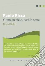 Come in cielo, così in terra: Itinerari biblici. E-book. Formato EPUB ebook