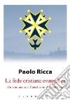 La fede cristiana evangelica: Un commento al Catechismo di Heidelberg. E-book. Formato EPUB ebook