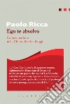 Ego te absolvo: Colpa e perdono nella Chiesa di ieri e di oggi. E-book. Formato EPUB ebook