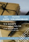 Un amore: Lettere 1925-1935. E-book. Formato EPUB ebook di Karl Barth