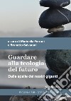 Guardare alla teologia del futuro: Dalle spalle dei nostri giganti. E-book. Formato EPUB ebook di Marinella Perroni