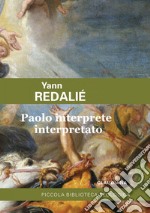 Paolo interprete interpretato. E-book. Formato EPUB ebook